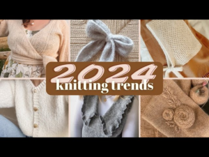 Read more about the article Top Knitting Trends to Watch in 2024: What’s New This Year