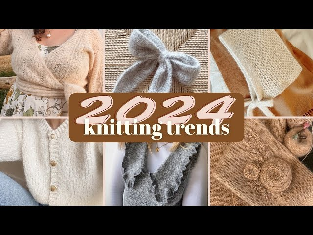 You are currently viewing Top Knitting Trends to Watch in 2024: What’s New This Year